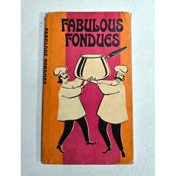 Fabulous Fondues Vintage 1970 Cookbook Retro Entertaining Groovy MCM Recipes - Picture 1 of 8